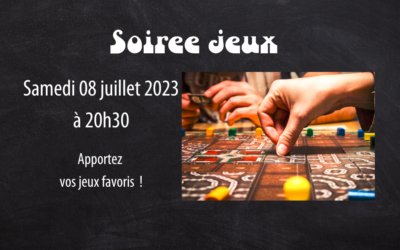 Samedi 08 juillet à 20h30 : soirée jeux